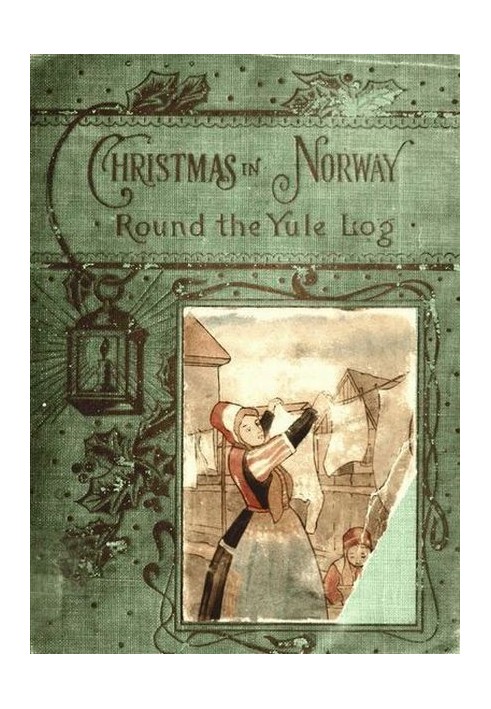 'Round the yule-log: Christmas in Norway