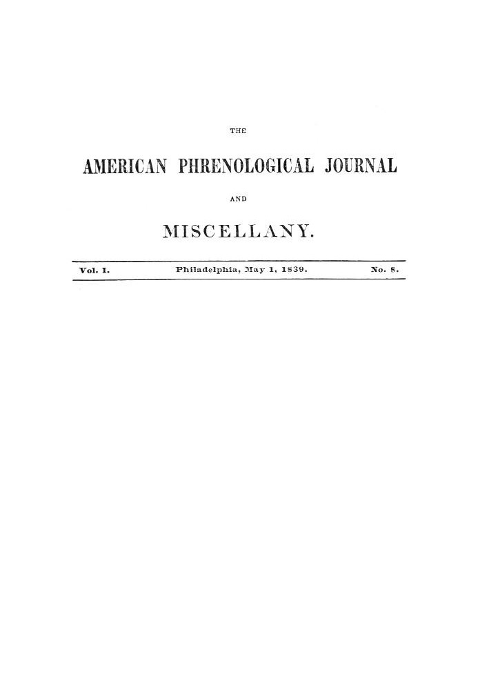 Американский френологический журнал и сборник, Vol. 1. № 8, 1 мая 1839 г.