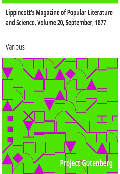 Журнал популярной литературы и науки Липпинкотта, том 20, сентябрь 1877 г.