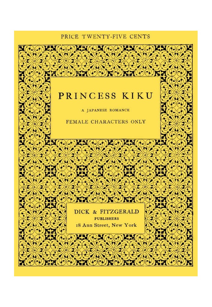 Princess Kiku: A Japanese Romance. A Play for Girls