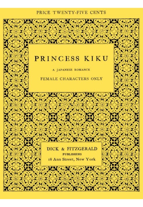 Princess Kiku: A Japanese Romance. A Play for Girls