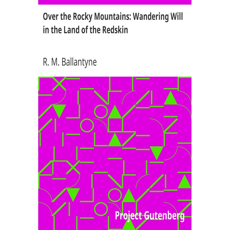 Over the Rocky Mountains:...