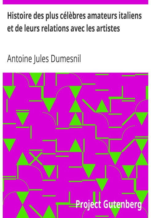 Історія найвідоміших італійських аматорів та їхні стосунки з художниками. Том IV