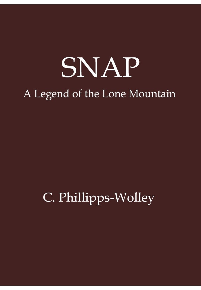 Snap: A legend of the Lone Mountain