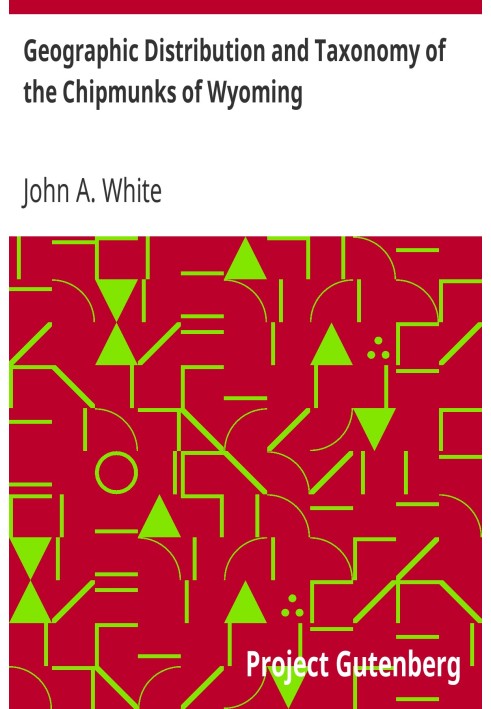 Geographic Distribution and Taxonomy of the Chipmunks of Wyoming