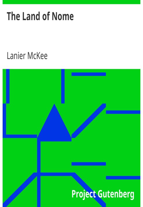 The Land of Nome A narrative sketch of the rush to our Bering Sea gold-fields, the country, its mines and its people, and the hi