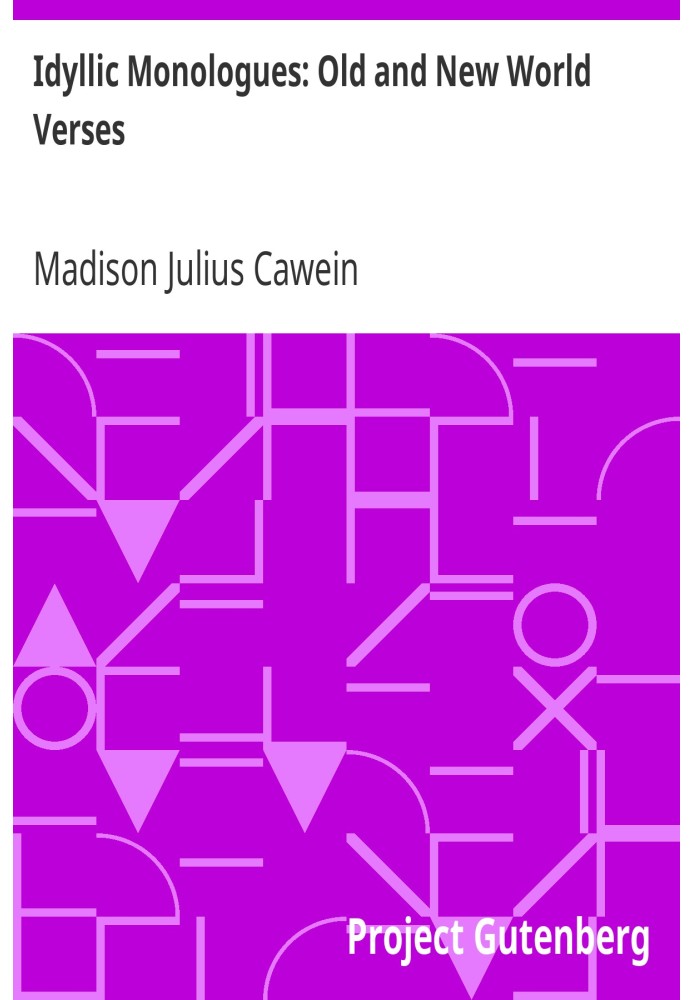 Идиллические монологи: стихи Старого и Нового Света