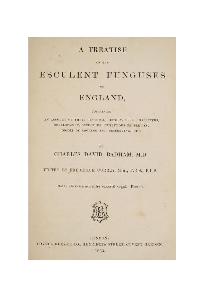 A treatise on the esculent funguses of England containing an account of their classical history, uses, characters, development, 