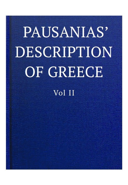 Pausanias' description of Greece, Volume II.