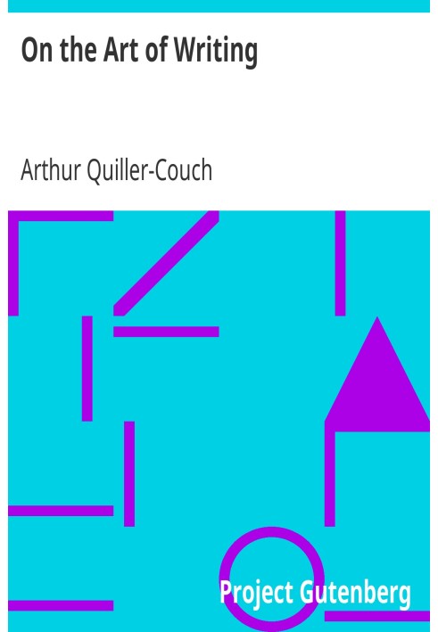 Про мистецтво писати Лекції, прочитані в Кембриджському університеті 1913-1914 рр.