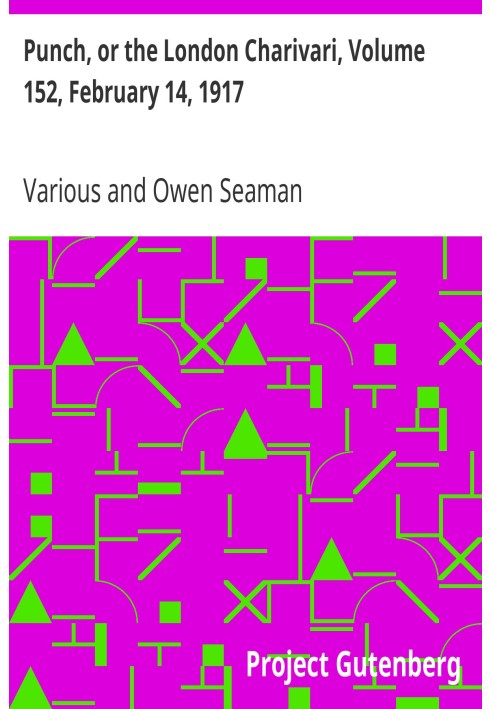 Панч, або Лондонський чаріварі, том 152, 14 лютого 1917 р