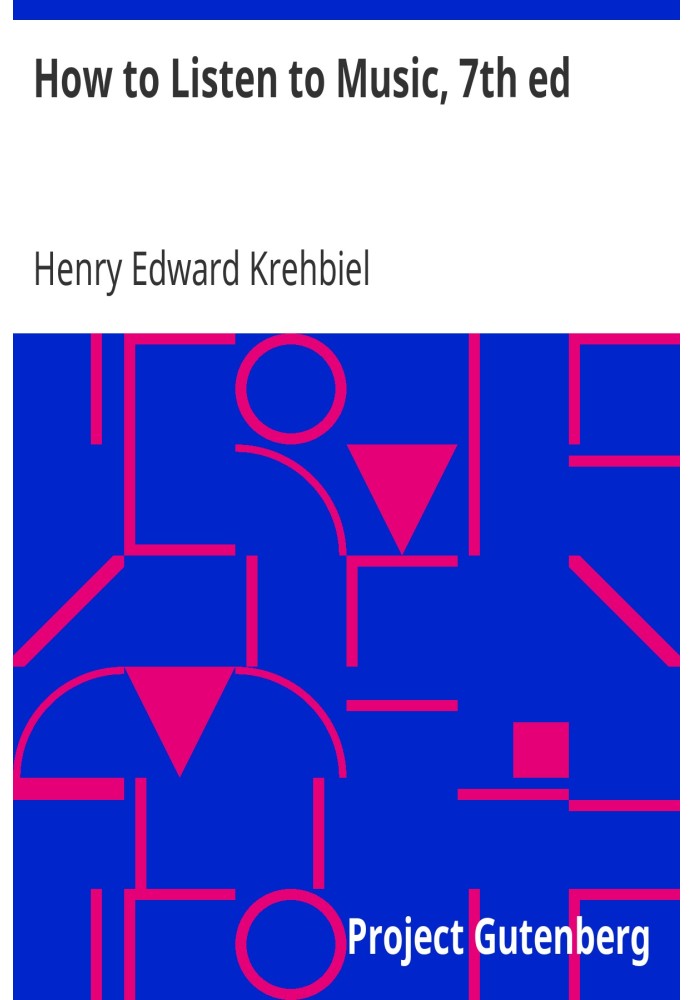 Как слушать музыку, 7-е изд. Советы и предложения неопытным любителям искусства
