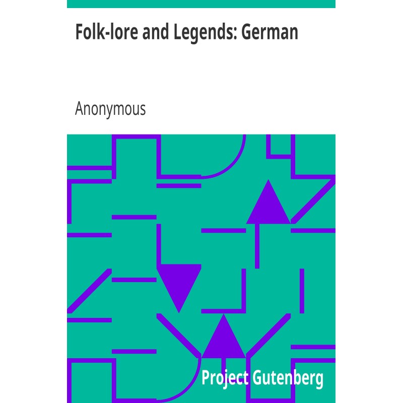Folk-lore and Legends: German