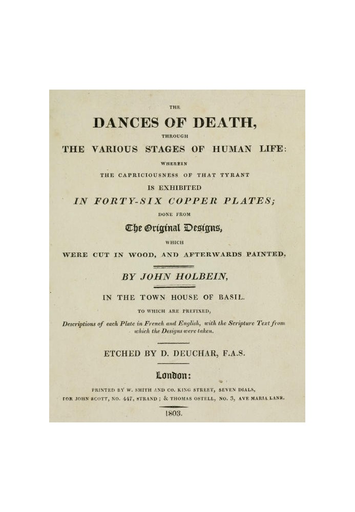 The Dances of Death Through the Various Stages of Human Life: Wherein the Capriciousness of that Tyrant is Exhibited