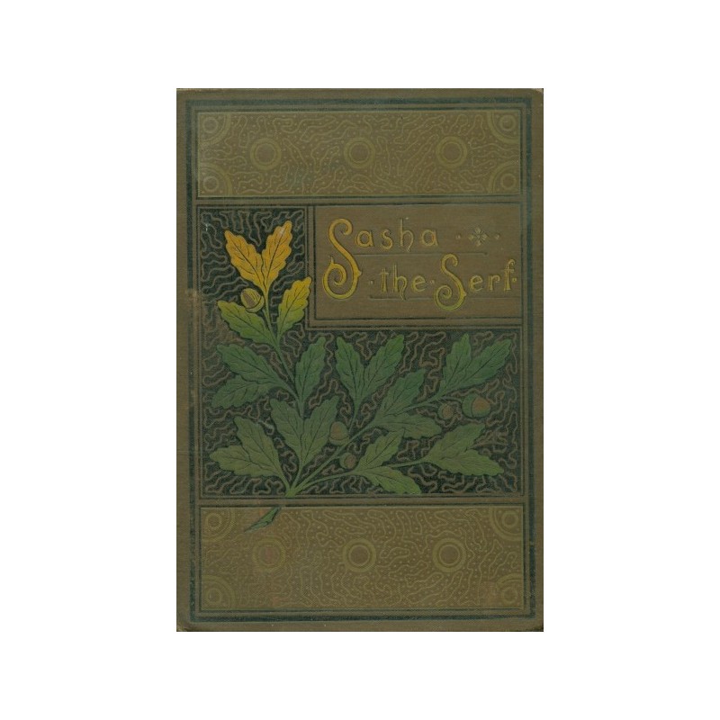 Sasha the serf, and other...