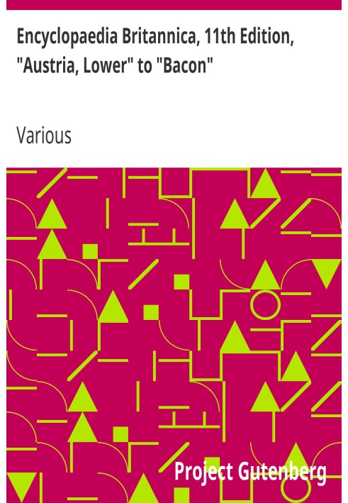 Encyclopaedia Britannica, 11th Edition, "Austria, Lower" to "Bacon" Volume 3, Part 1, Slice 1