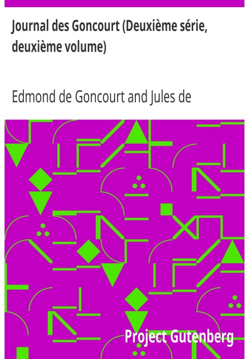 Journal des Goncourt (Second series, second volume) Memoirs of literary life