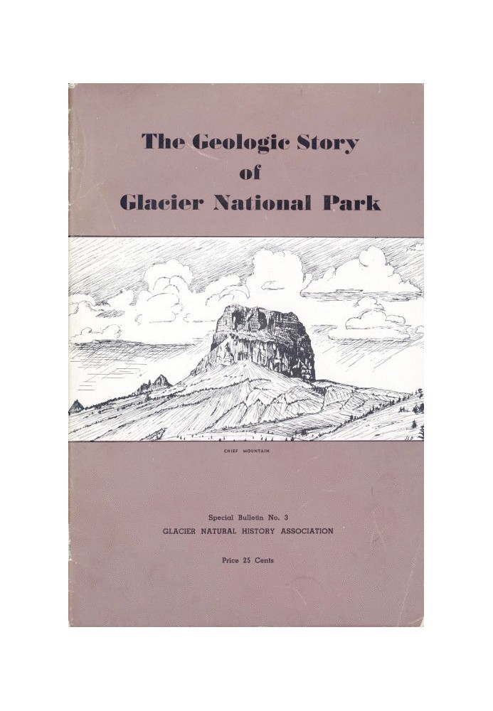 The Geologic Story of Glacier National Park