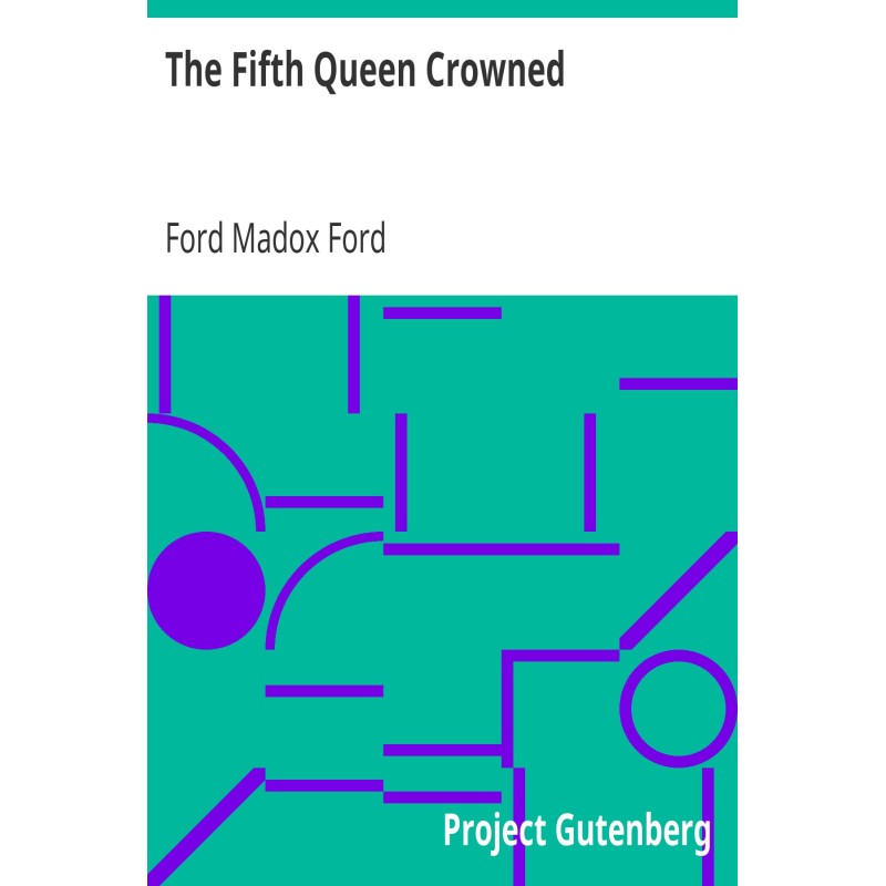 The Fifth Queen Crowned