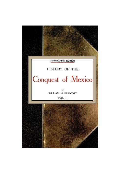 History of the Conquest of Mexico; vol. 2/4