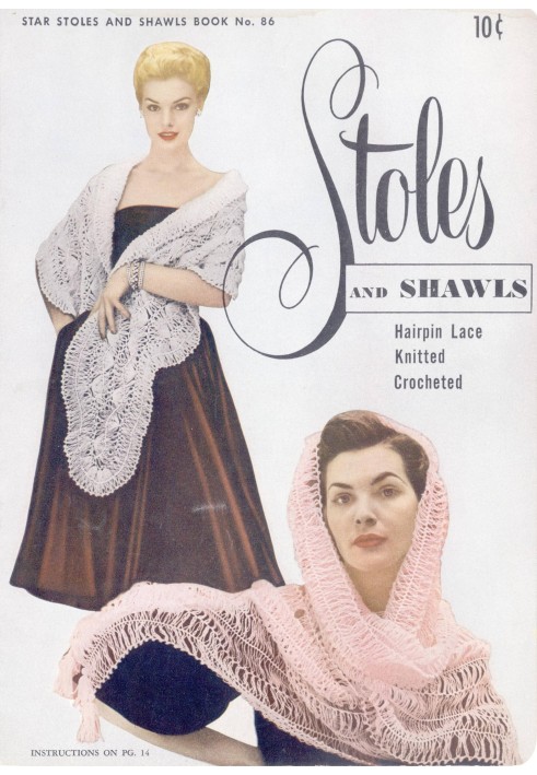 Stoles and shawls: hairpin lace, knitted, crocheted