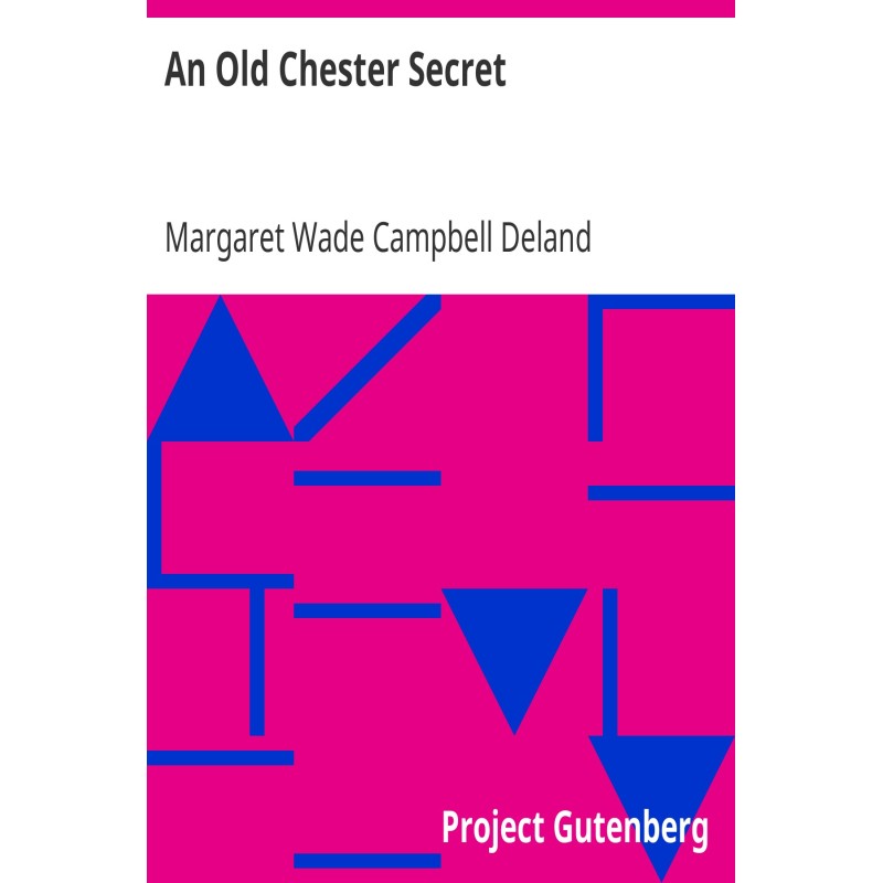 An Old Chester Secret