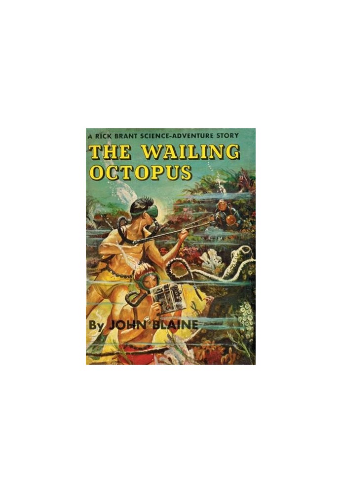 The Wailing Octopus: A Rick Brant Science-Adventure Story