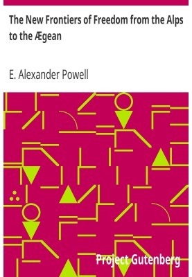 The New Frontiers of Freedom from the Alps to the Ægean