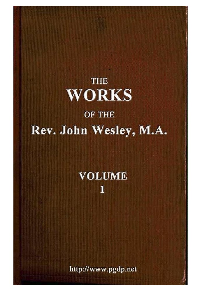 The works of the Rev. John Wesley, Vol. 01 (of 32)