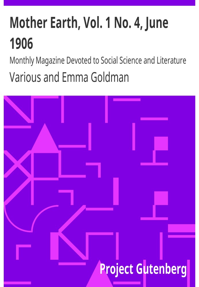 Мать-Земля, Том. 1 № 4, июнь 1906 г. Ежемесячный журнал, посвященный общественным наукам и литературе.