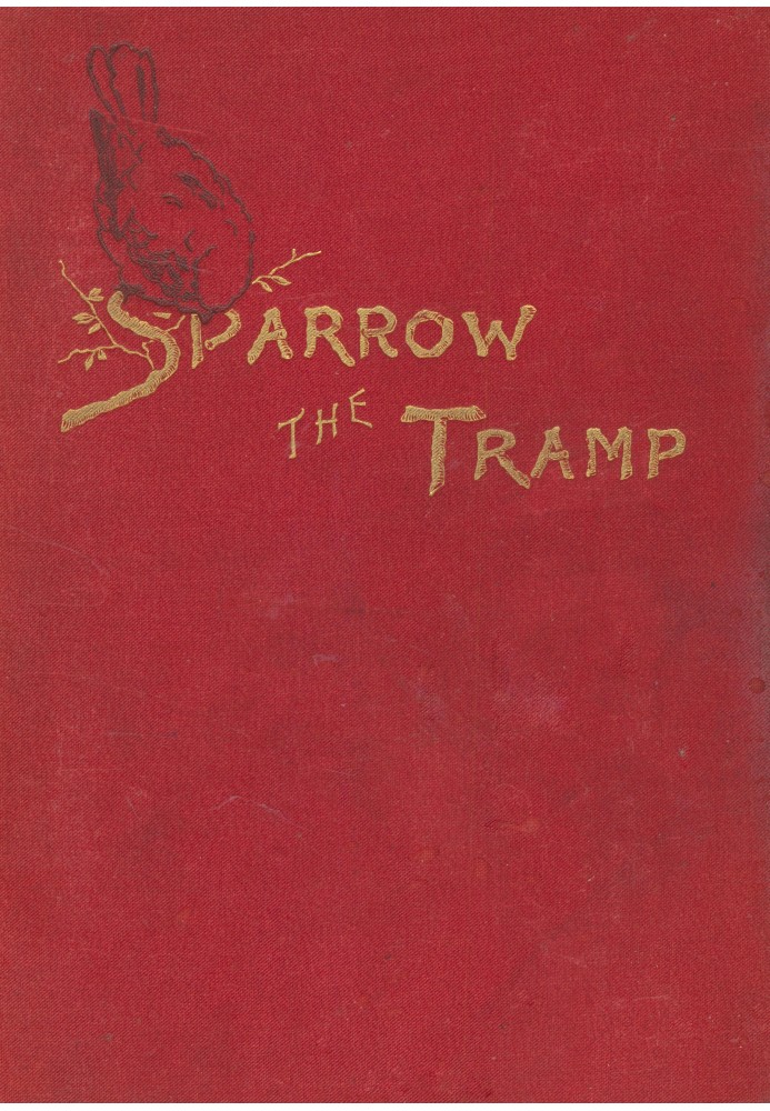 Sparrow the tramp: A fable for children