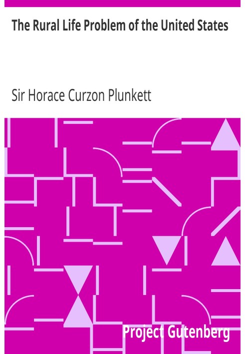 The Rural Life Problem of the United States Notes of an Irish Observer