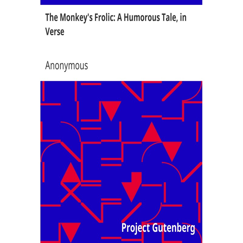 The Monkey's Frolic: A...