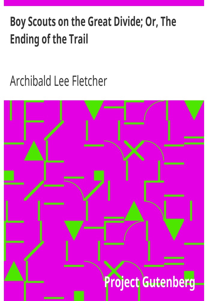 Бойскаути на Великому вододілі; Або «Кінець стежки».