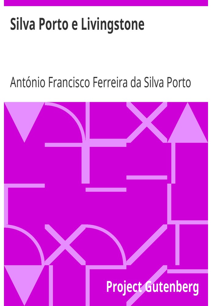 Silva Porto and Livingstone Silva Porto manuscript found in his estate