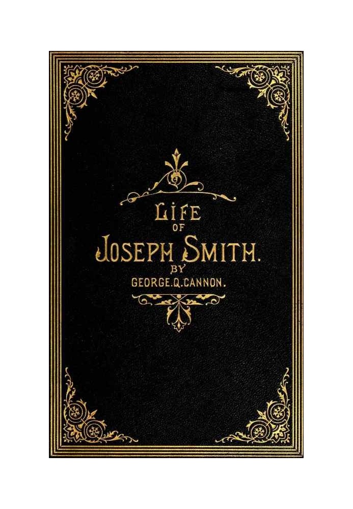 The Life of Joseph Smith, the Prophet