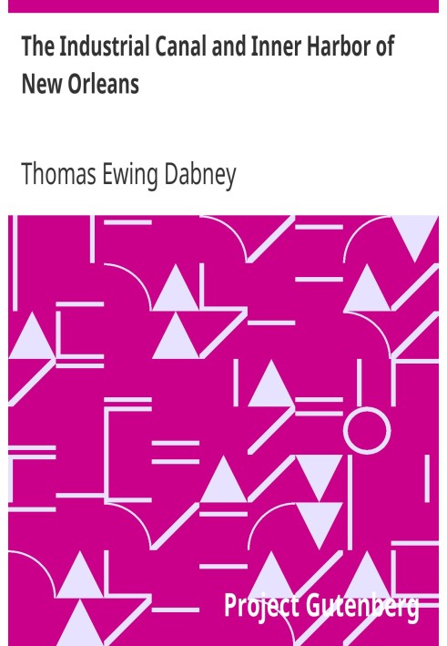 The Industrial Canal and Inner Harbor of New Orleans History, Description and Economic Aspects of Giant Facility Created to Enco