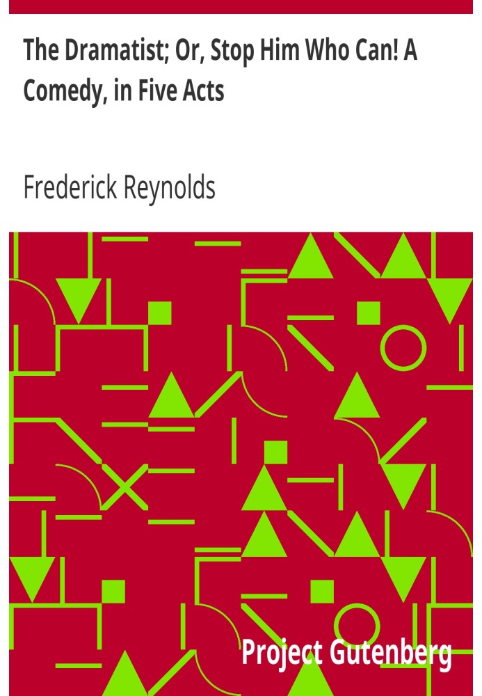 Драматург; Або зупиніть його, хто може! Комедія в п'яти діях