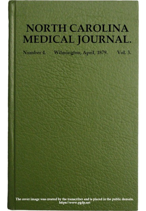 North Carolina Medical Journal. Vol. 3. No. 4. April, 1879