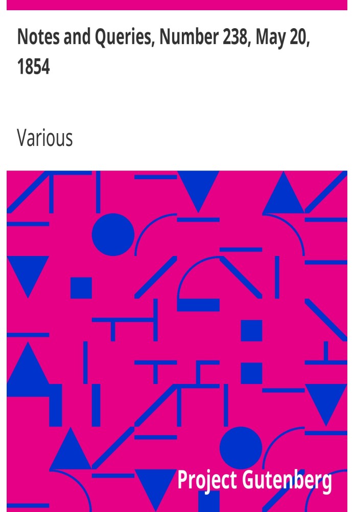 Примітки та запитання, номер 238, 20 травня 1854 р. Засіб спілкування для літераторів, художників, антикварів, генеалогів тощо.