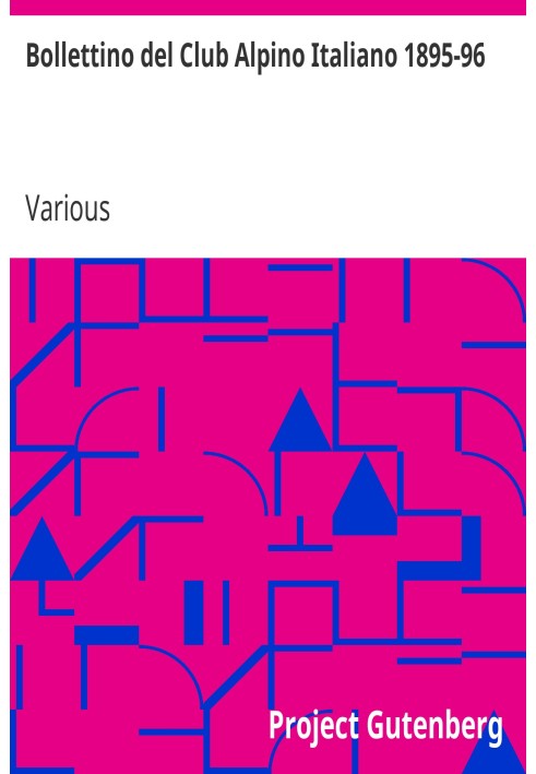 Бюллетень Итальянского альпийского клуба 1895–96 гг., том 29, номер 62.