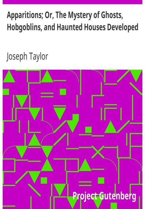 Привиди; Або Розроблена таємниця привидів, гоблінів і будинків з привидами