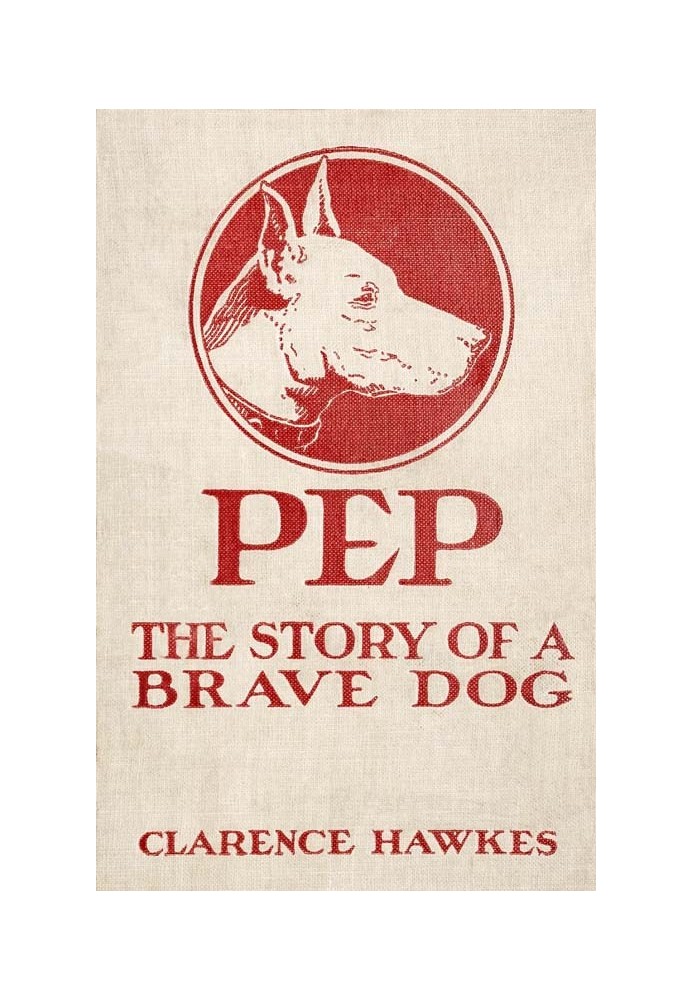 Pep: The Story of a Brave Dog