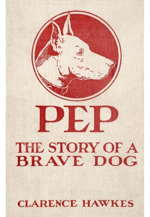 Pep: The Story of a Brave Dog