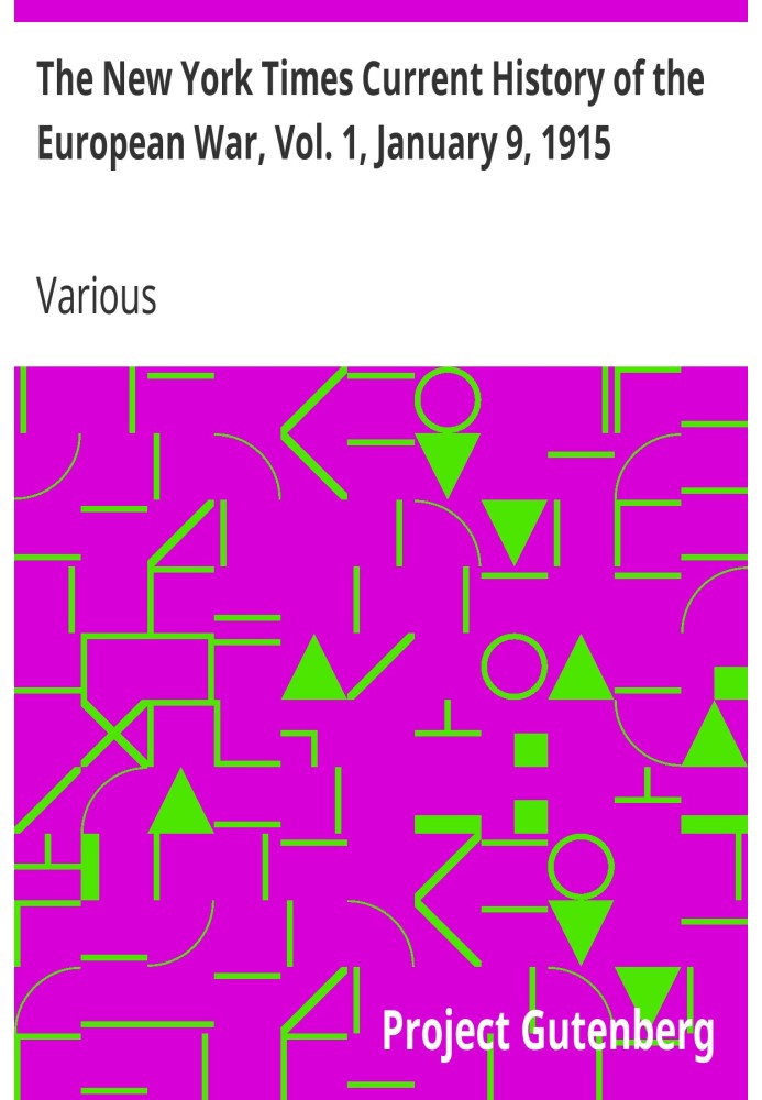 The New York Times «Текущая история европейской войны», Vol. 1, 9 января 1915 г. Что американцы говорят Европе