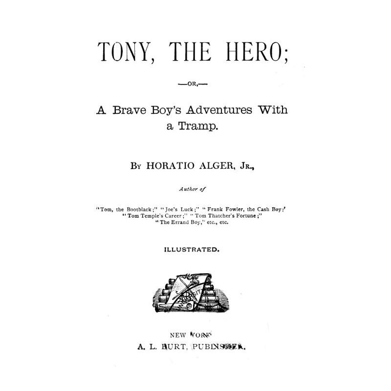 Tony, the Hero; Or, A Brave...