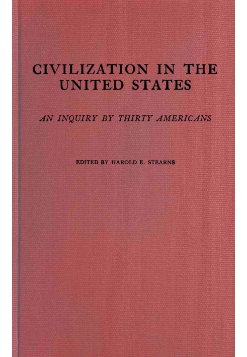 Civilization in the United States: An inquiry by thirty Americans