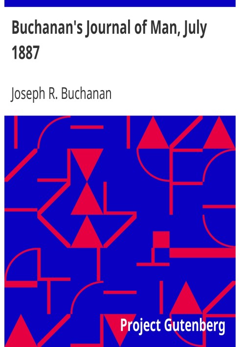 Журнал Бьюкенена о человеке, июль 1887 г., том 1, номер 6.