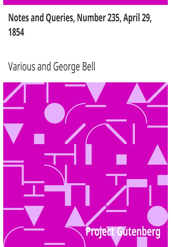 Заметки и вопросы, номер 235, 29 апреля 1854 г. Средство общения литераторов, художников, антикваров, специалистов по генеалогии