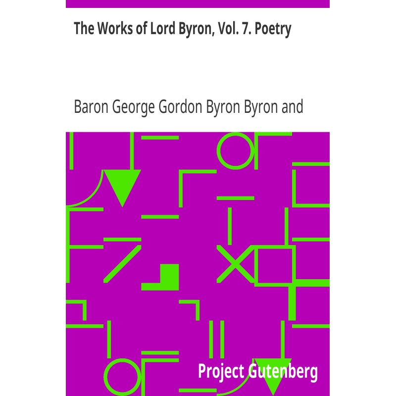 The Works of Lord Byron,...